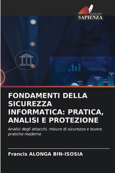 Paperback Fondamenti Della Sicurezza Informatica: Pratica, Analisi E Protezione [Italian] Book