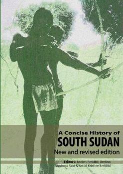 Paperback A Concise History of South Sudan: New and Revised Edition Book