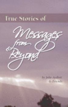 Perfect Paperback True Stories of Messages from Beyond Book