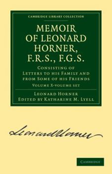 Paperback Memoir of Leonard Horner, F.R.S., F.G.S. 2 Volume Paperback Set: Consisting of Letters to His Family and from Some of His Friends Book