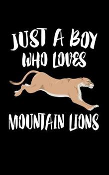 Paperback Just A Boy Who Loves Mountain Lions: Animal Nature Collection Book