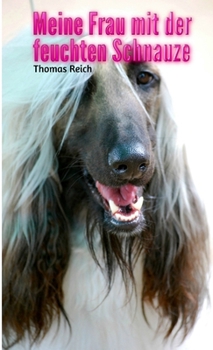 Paperback Meine Frau mit der feuchten Schnauze [German] Book