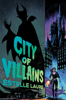 City of Villains - Book #1 of the City of Villains