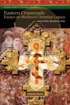 Hardcover Eastern Crossroads: Essays on Medieval Christian Legacy Book