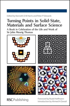 Hardcover Turning Points in Solid-State, Materials and Surface Science: A Book in Celebration of the Life and Work of Sir John Meurig Thomas Book