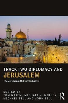 Paperback Track Two Diplomacy and Jerusalem: The Jerusalem Old City Initiative Book