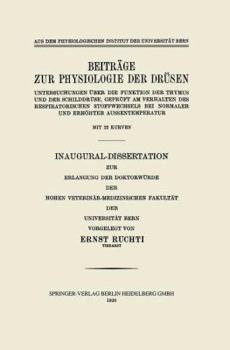 Paperback Beiträge Zur Physiologie Der Drüsen: Untersuchungen Über Die Funktion Der Thymus Und Der Schilddrüse, Geprüft Am Verhalten Des Respiratorischen Stoffw [German] Book