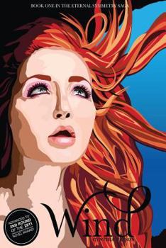 Wind: Book One of the Eternal Symmetry Sage - Book #1 of the Eternal Symmetry Saga