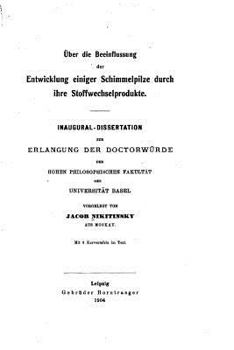 Paperback Über die beeinflussung der entwicklung einiger schimmelpilze durch ihre stoffwechselprodukte [German] Book