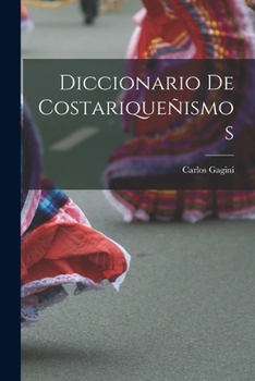 Paperback Diccionario de costariqueñismos [Spanish] Book