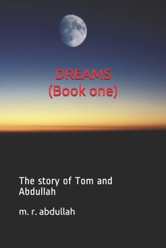 Paperback Dreams (Book one): The story of Tom and Abdullah Book