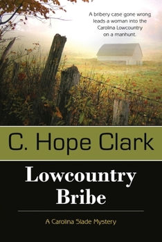 Lowcountry Bribe - Book #1 of the Carolina Slade