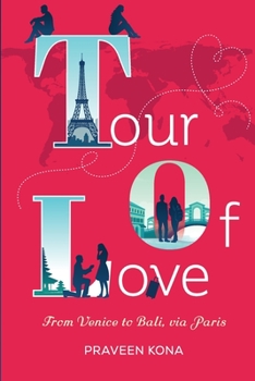 Paperback Tour of Love: From Venice to Bali Via Paris Book