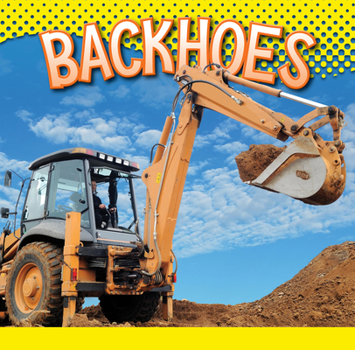 Backhoes (Construction Vehicles)