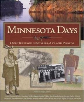 Hardcover Minnesota Days: Our Heritage in Stories, Art, and Photos Book