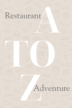 A to Z Restaurant Adventure Journal