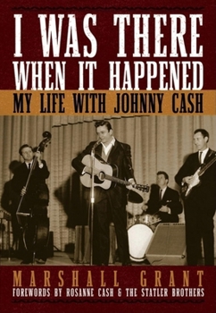 Hardcover I Was There When It Happened: My Life with Johnny Cash Book