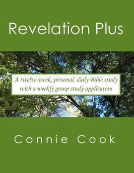 Paperback Revelation Plus: For women. A twelve-week, personal, daily Bible study from Revelation (plus related passages) with a weekly, group stu Book