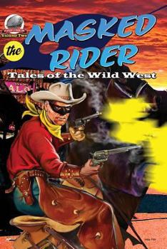 Paperback Masked Rider: Tales of the Wild West Volume 2 Book