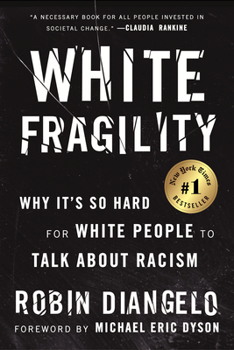 Paperback White Fragility: Why It's So Hard for White People to Talk about Racism Book