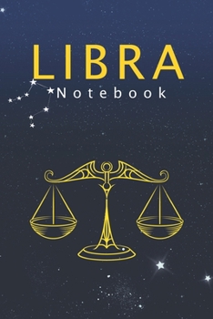 Libra Notebook: Astrology Zodiac Notes ?120 cream-colored ?Lined ? 6 x 9