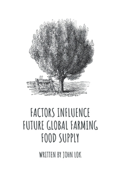 Paperback Factors Influence Future Global Farming Food Supply Book