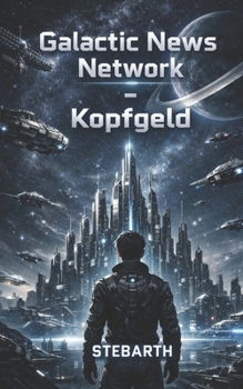 Paperback Galactic News Network Band 1: Kopfgeld [German] Book