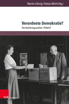 Hardcover Verordnete Demokratie?: Die Nachkriegswahlen 1946/47 [German] Book