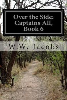 Paperback Over the Side: Captains All, Book 6 Book