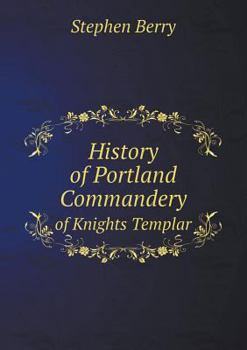 Paperback History of Portland Commandery of Knights Templar Book