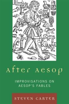 Paperback After Aesop: Improvisations on Aesop's Fables Book