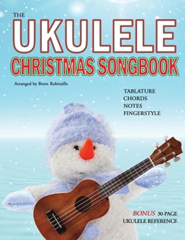 Paperback The Ukulele Christmas Songbook: the Ukulele Christmas Tablature Songbook and Reference Book