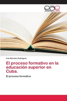 Paperback El proceso formativo en la educación superior en Cuba. [Spanish] Book