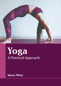 Hardcover Yoga: A Practical Approach Book