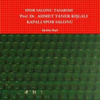 Paperback Spor Salonu Tasarimi: Prof. Dr. AHMET TANER KISLALI KAPALI SPOR SALONU [Turkish] Book