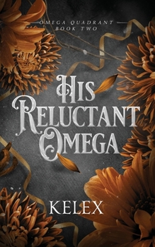 Paperback His Reluctant Omega Book