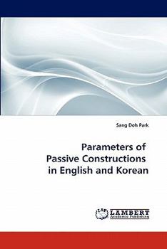Paperback Parameters of Passive Constructions in English and Korean Book