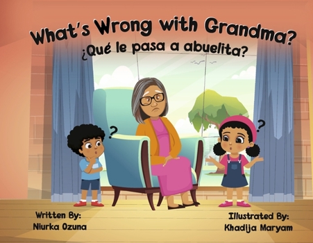 Paperback What's Wrong with Grandma?: ¿Qué Le Pasa a Abuelita? Book