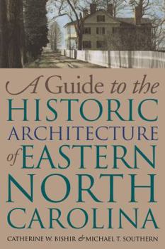 Paperback Guide to the Historic Architecture of Eastern North Carolina Book