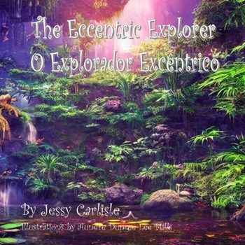 Paperback The Eccentric Explorer (O Explorador Excêntrico): A Jungle Tale [Portuguese] Book