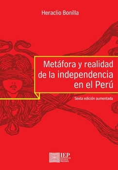 Paperback Met fora y realidad de la independencia en el Per [Spanish] Book