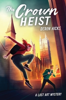 The Crown Heist - Book #3 of the Lost Art Mysteries
