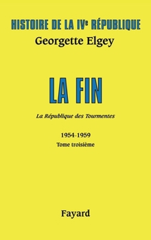 Paperback Histoire de la IVe République Volume V. La République des Tourmentes. Tome 3 [French] Book