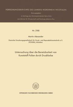 Paperback Untersuchung Über Die Benetzbarkeit Von Kunststoff-Folien Durch Druckfarbe [German] Book
