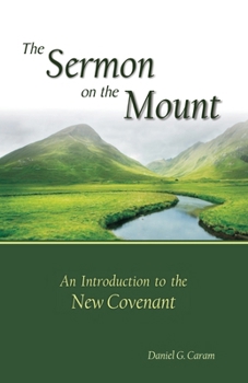 Paperback The Sermon on the Mount: An Introduction to the New Covenant Book