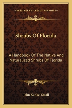 Paperback Shrubs Of Florida: A Handbook Of The Native And Naturalized Shrubs Of Florida Book