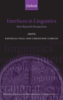 Hardcover Interfaces in Linguistics: New Research Perspectives Book