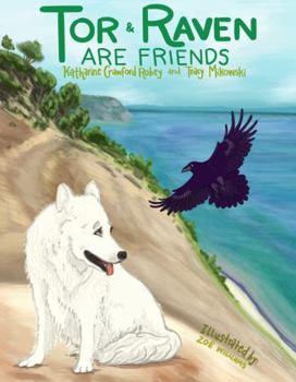 Hardcover Tor & Raven Are Friends Book