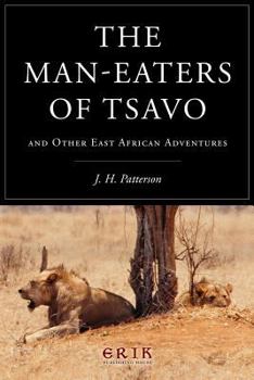 Paperback The Man-eaters of Tsavo: and Other East African Adventures Book