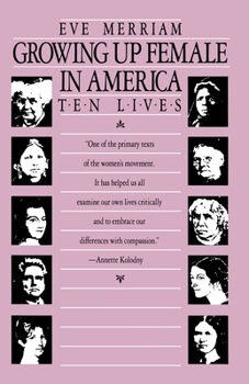 Paperback Growing Up Female in America: Ten Lives Book